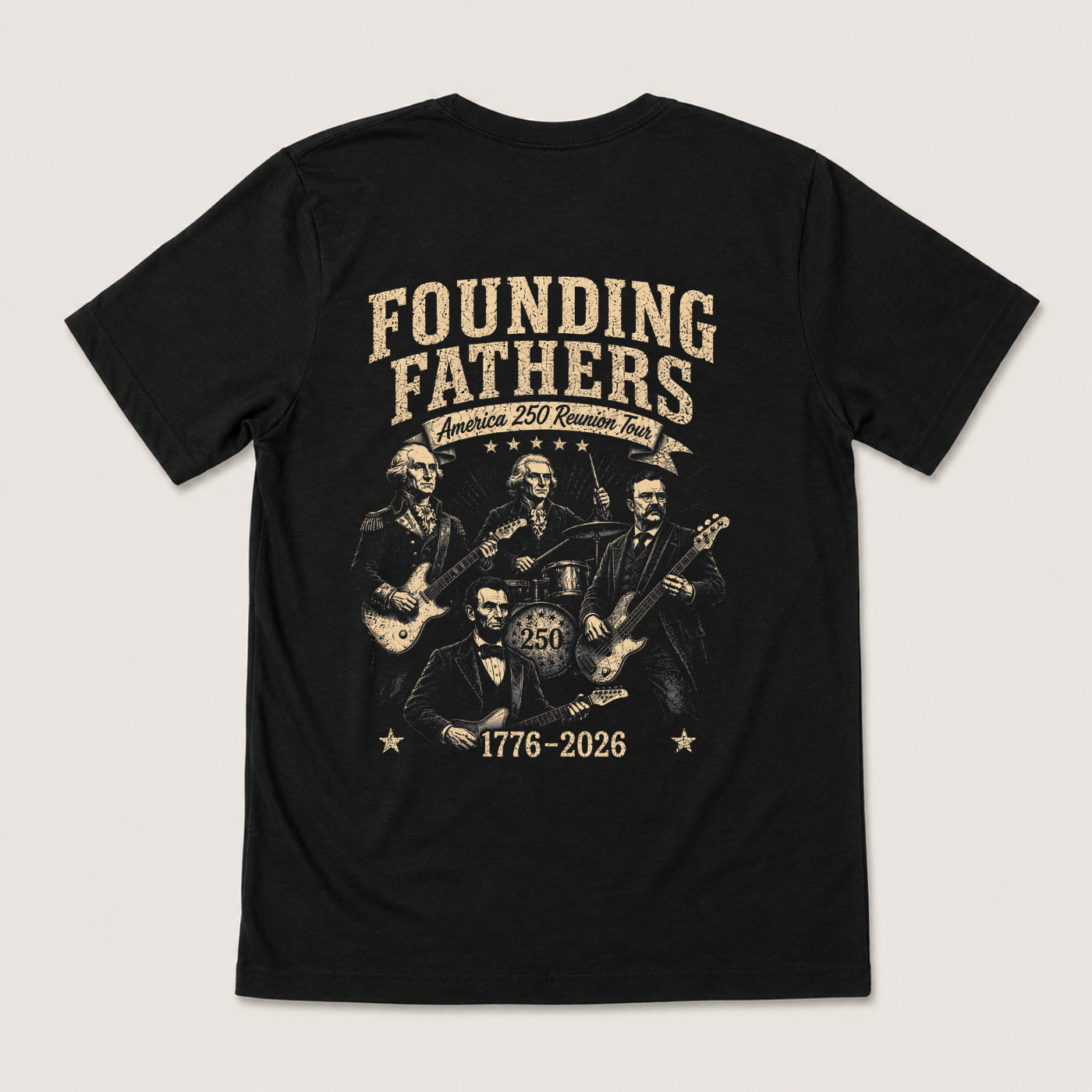 FOUNDING FATHERS AMERICA 250 REUNION TOUR T-SHIRT (BACK PRINT)