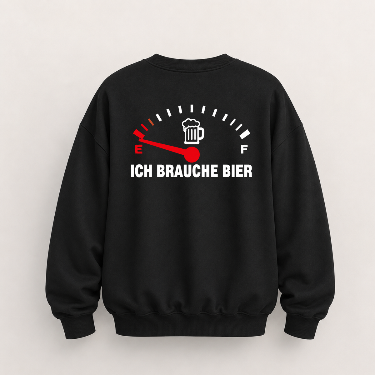 ICH BRAUCHE BIER SWEATSHIRT (BACK PRINT)