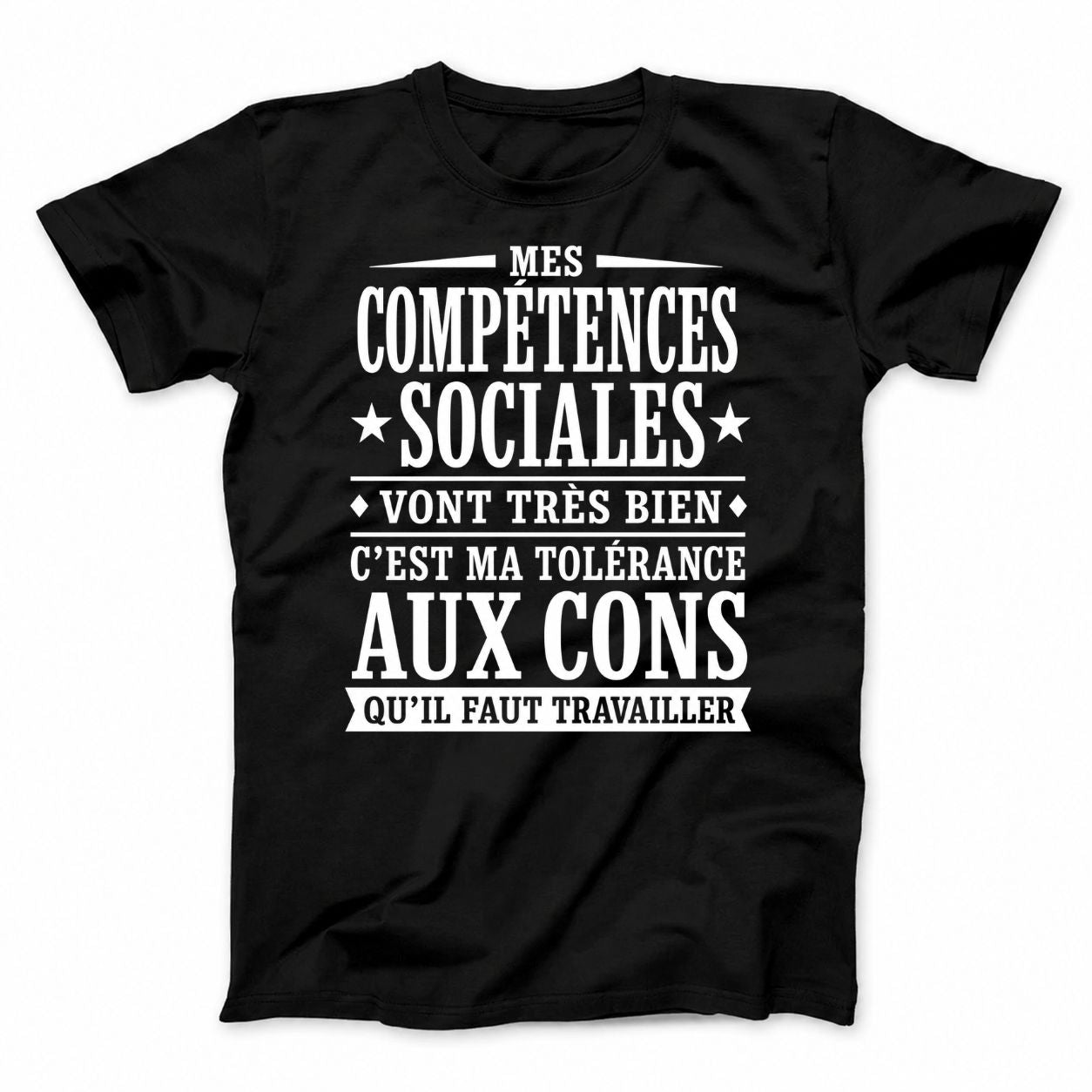 MES COMPÉTENCES SOCIALES VONT TRÈS BIEN T-SHIRT (FRONT PRINT)