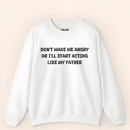 Acting like My Father Crewneck Sweatshirt