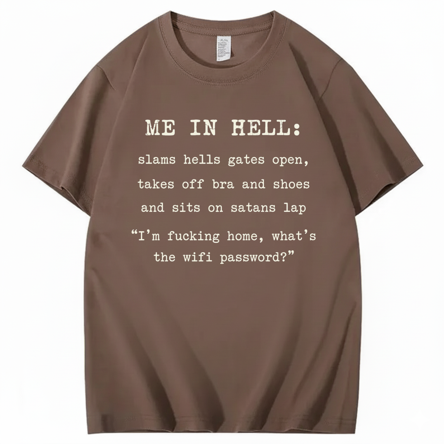 ME IN HELL T - SHIRT (FRONT PRINT)