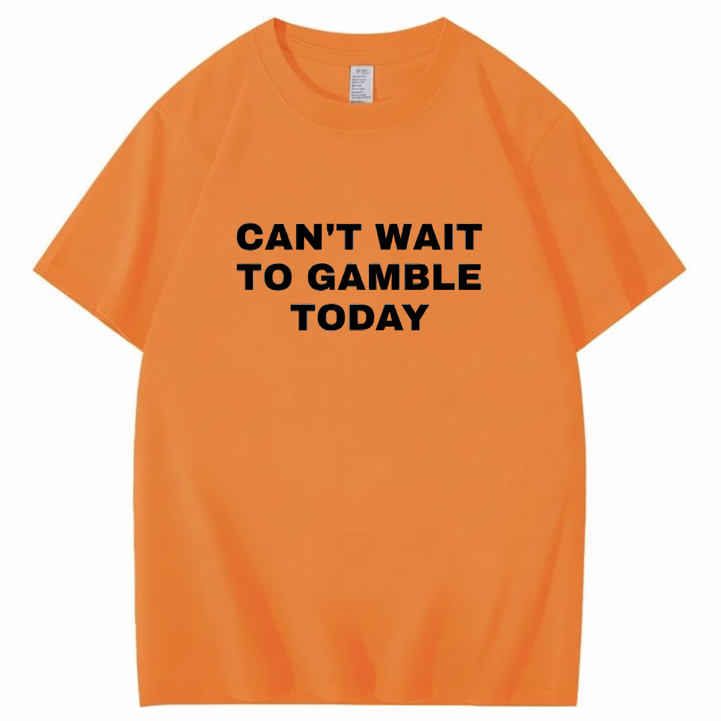 CAN'T WAIT TO GAMBLE TODAY T-Shirt