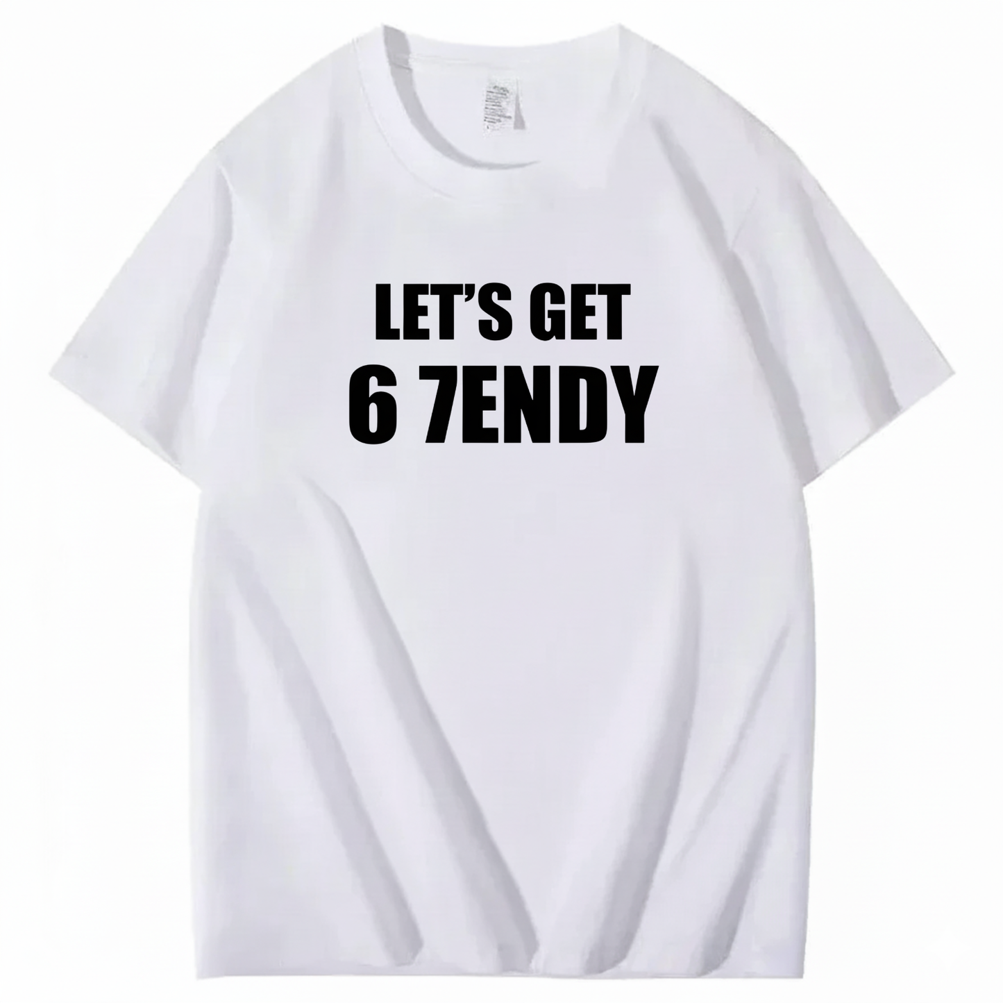 LET’S GET 6 7ENDY T-Shirt