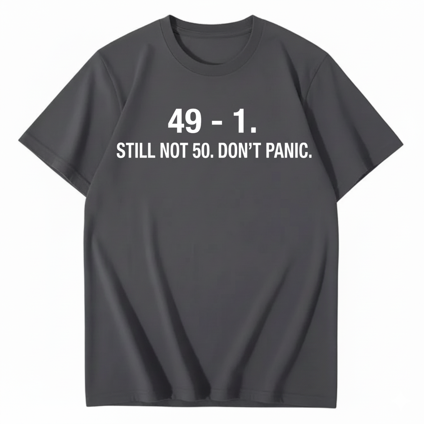 49 - 1. STILL NOT 50 T - SHIRT (FRONT PRINT)