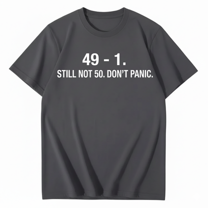 49 - 1. STILL NOT 50 T - SHIRT (FRONT PRINT)