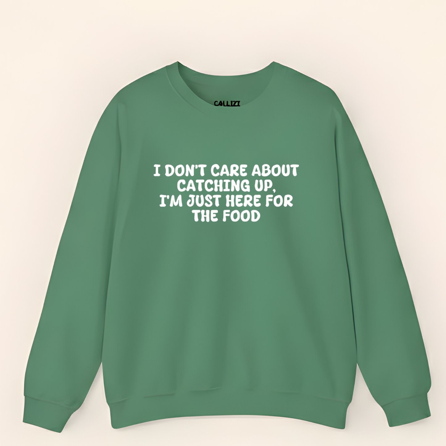 I'm just here for the Food Sweatshirt