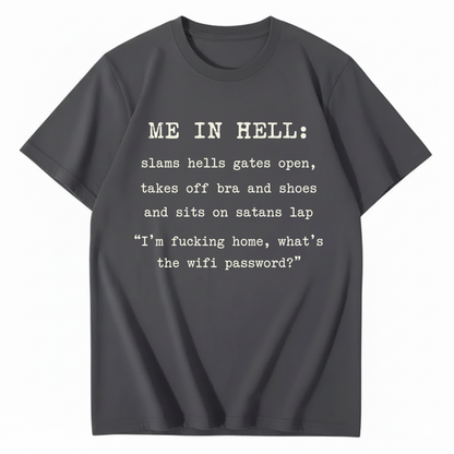 ME IN HELL T - SHIRT (FRONT PRINT)
