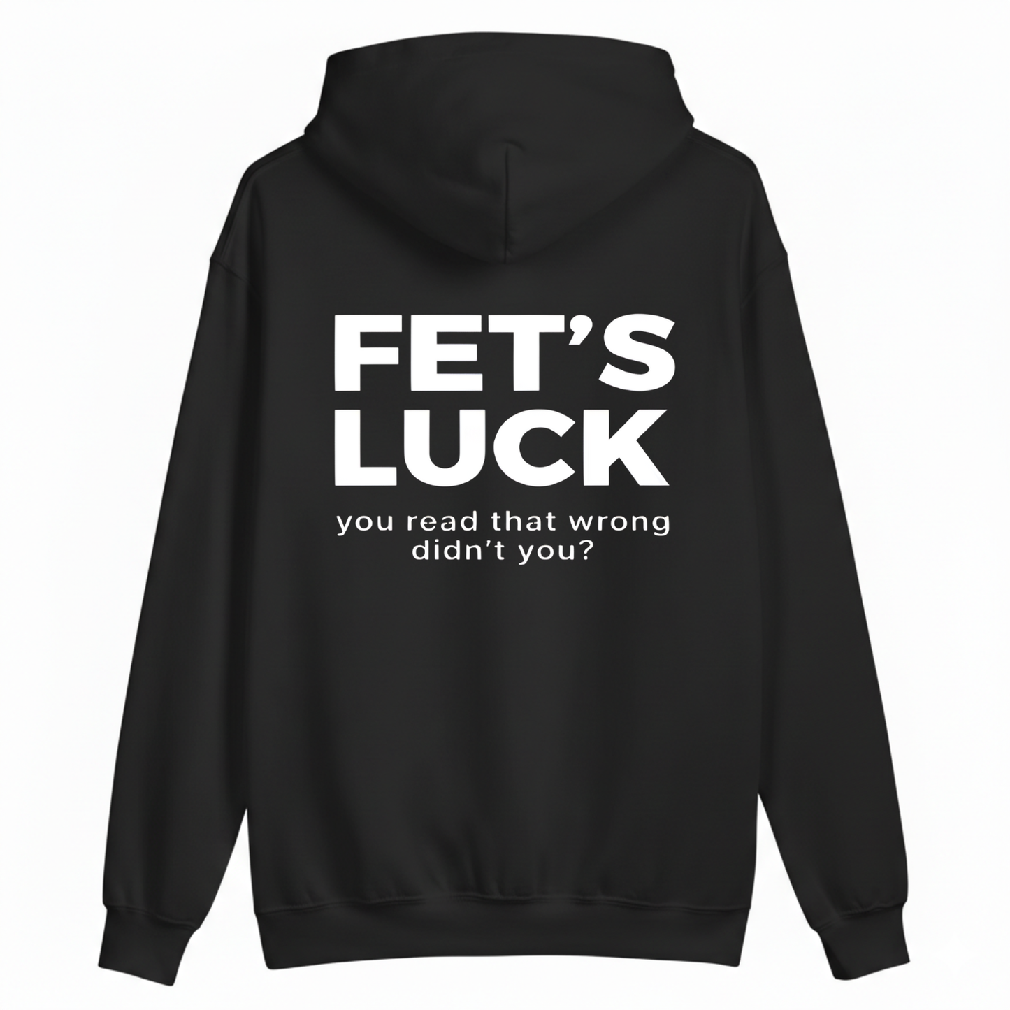 FET'S LUCK HOODIE