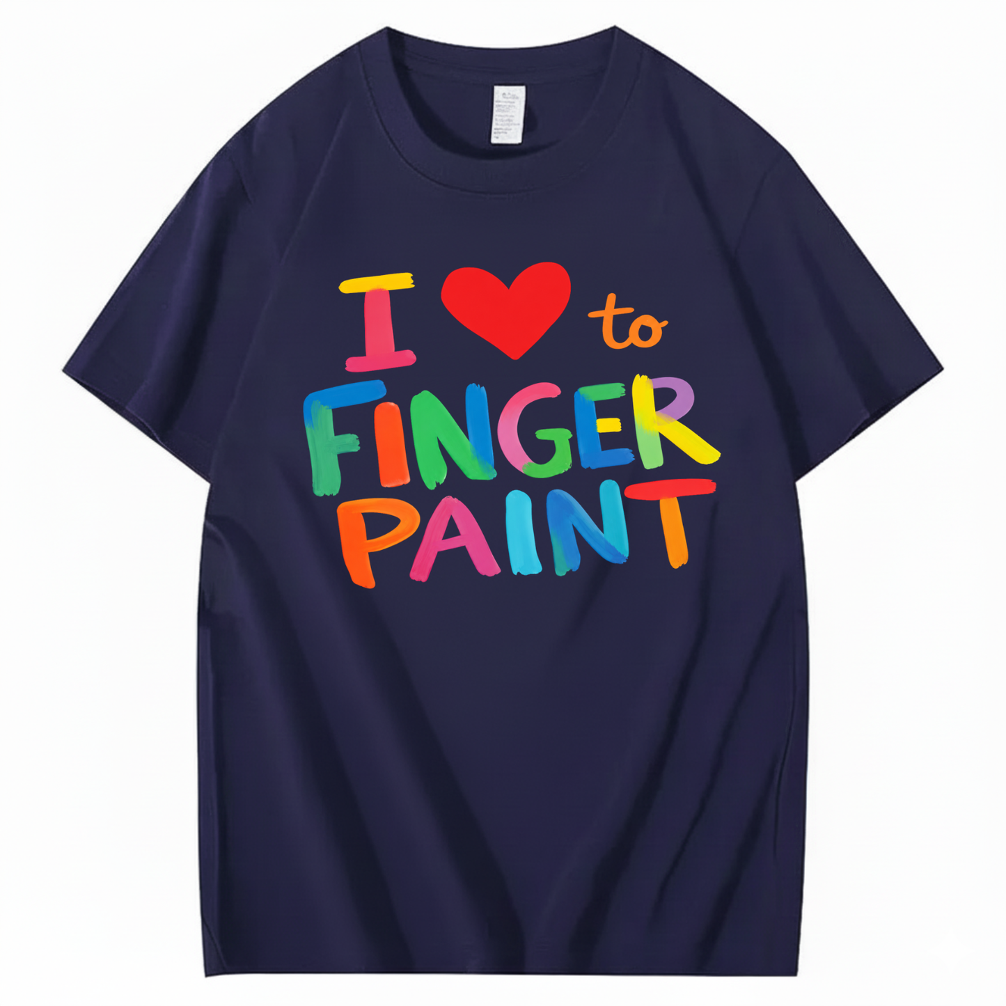 I LOVE TO FINGER PAINT T - SHIRT (FRONT PRINT)
