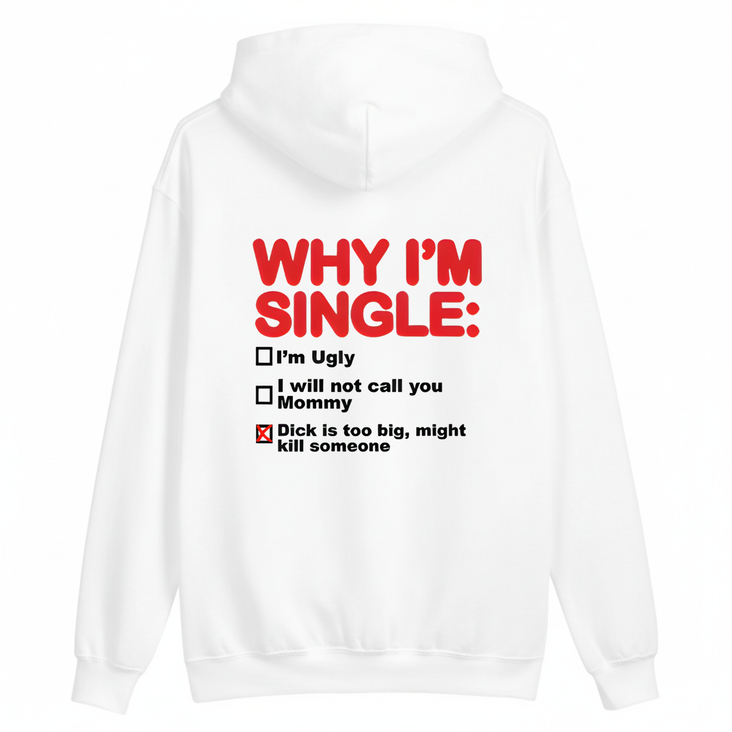 WHY I'M SINGLE HOODIE