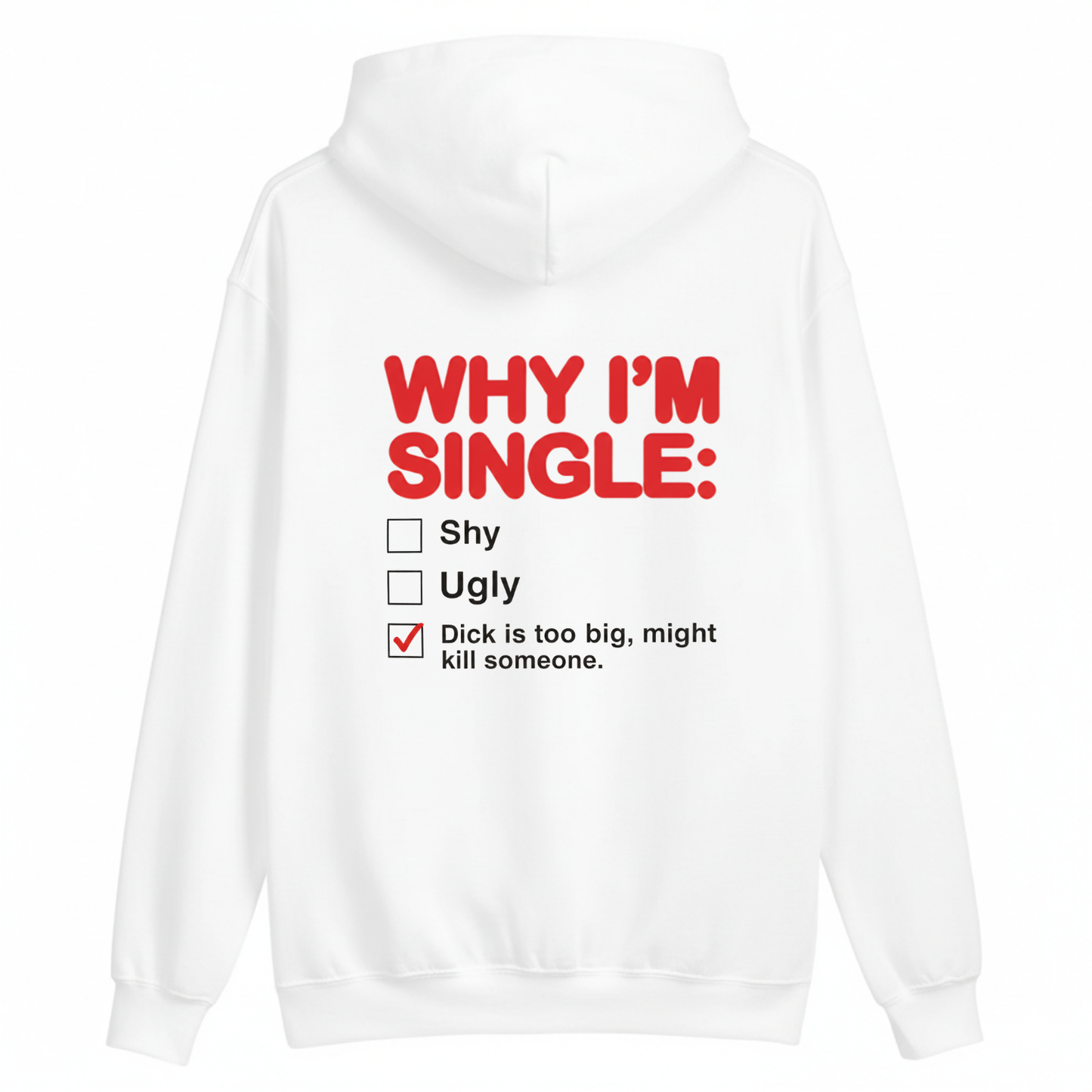 Why I'm Single Hoodie
