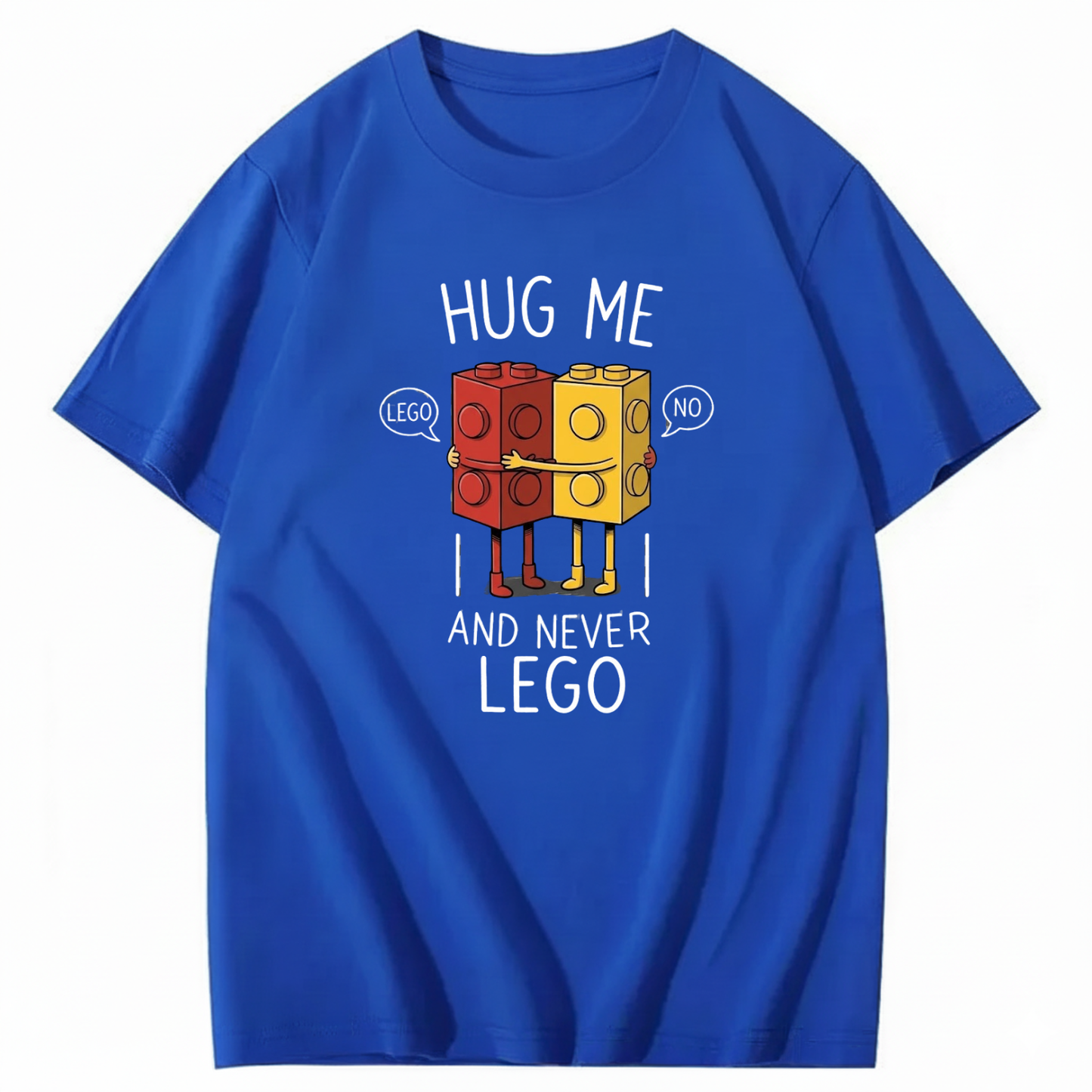 HUG ME AND NEVER LEGO T - SHIRT (FRONT PRINT)
