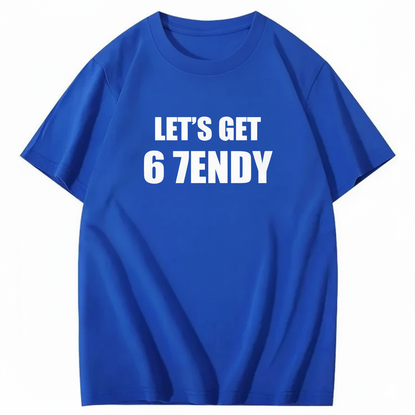 LET’S GET 6 7ENDY T-Shirt