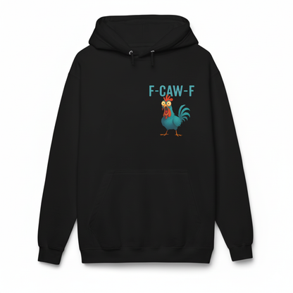 F CAW F HOODIE