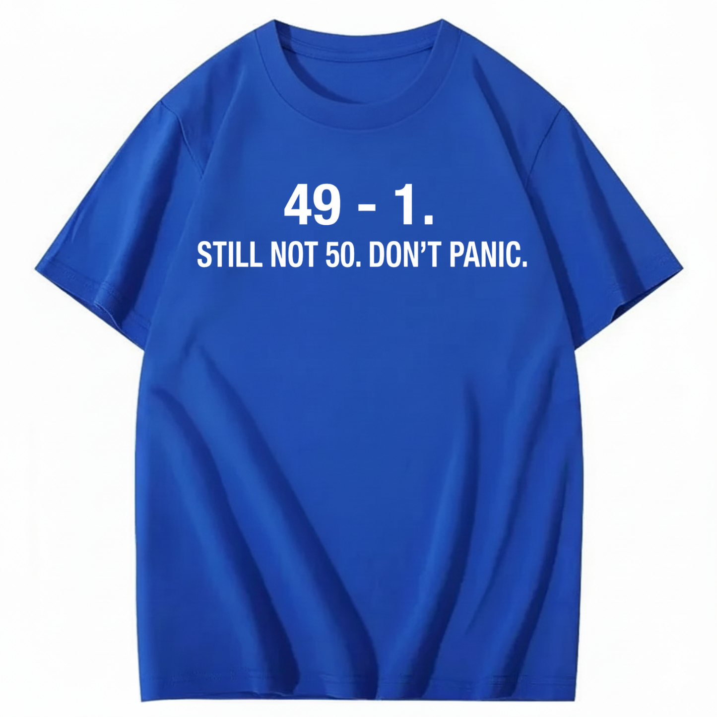 49 - 1. STILL NOT 50 T - SHIRT (FRONT PRINT)
