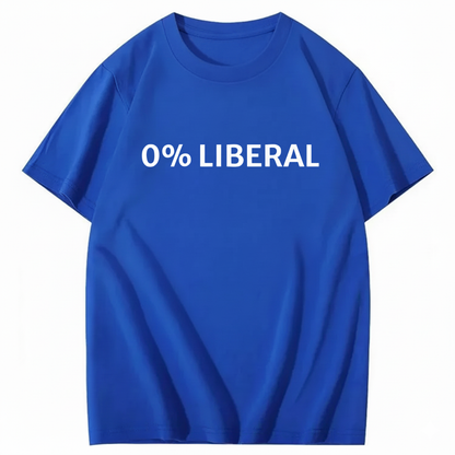0% LIBERAL T - SHIRT (FRONT PRINT)