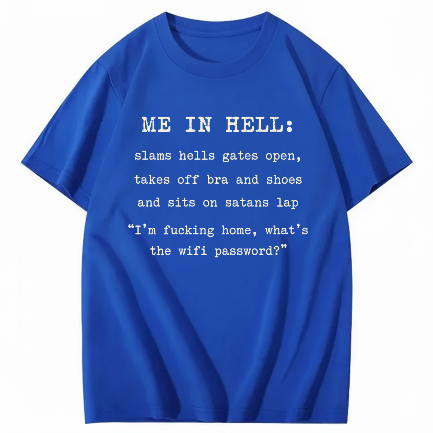 ME IN HELL T - SHIRT (FRONT PRINT)