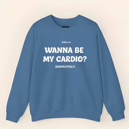 Unisex Graphic Sweatshirt - “Wanna Be My Cardio?