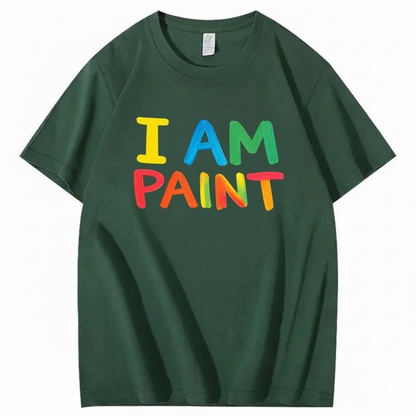 I AM PAINT T - SHIRT (FRONT PRINT)
