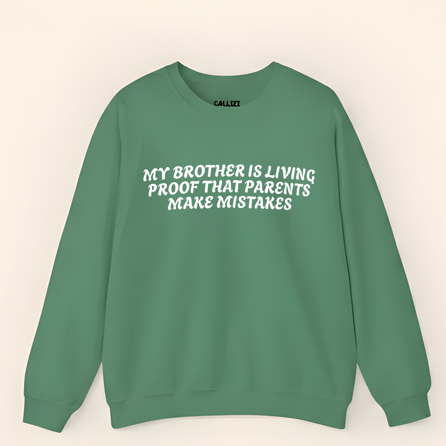 Funny Brother Slogan Sweatshirt - Parents Make Mistakes (Front Print)