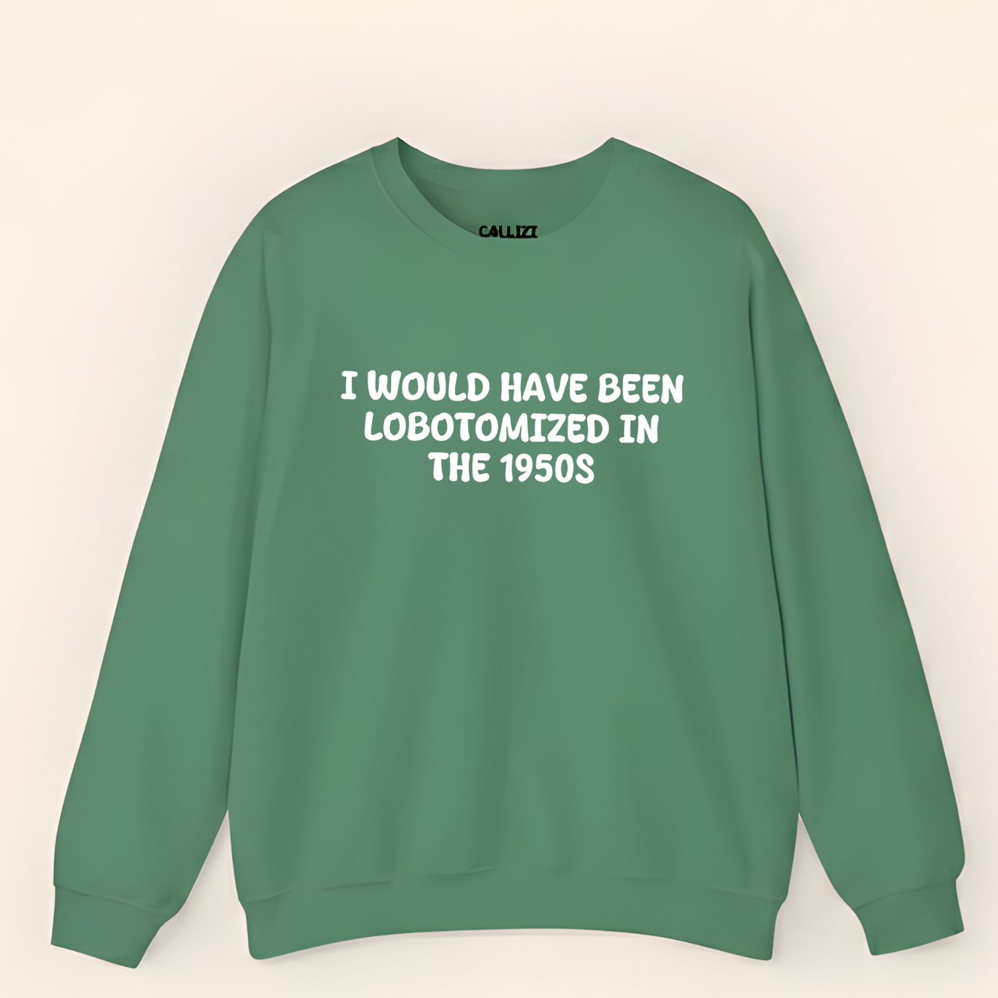 Unisex Black Crewneck Sweatshirt – “I Would’ve Been L*botomized in the 1950s” – Dark Humor Slogan, Relaxed Fit
