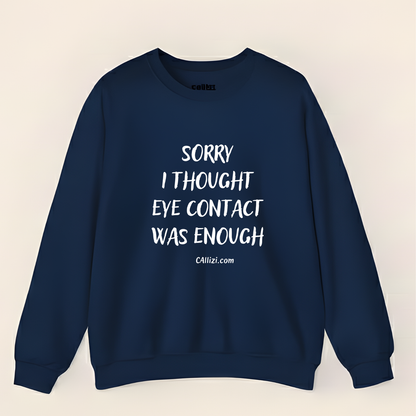 Sarcastic Introvert Crewneck: "Eye Contact Was Enough" Funny Quote