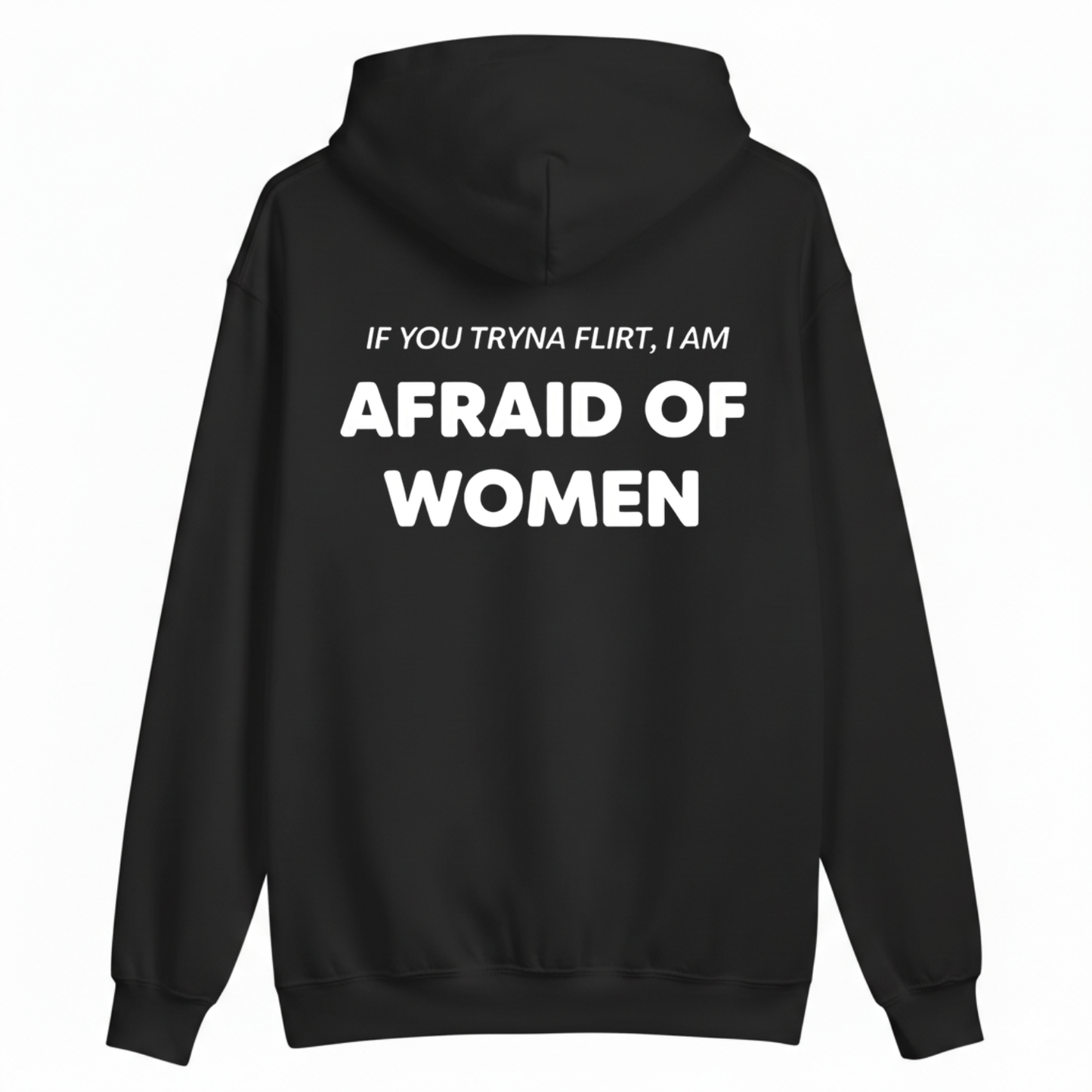 AFRAID OF WOMEN HOODIE