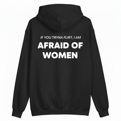 AFRAID OF WOMEN HOODIE