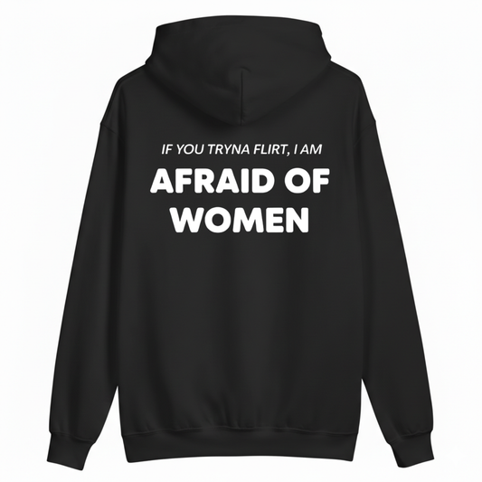 AFRAID OF WOMEN HOODIE