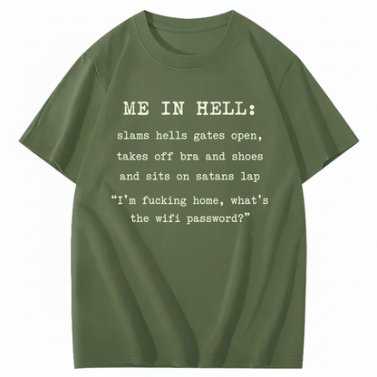 ME IN HELL T - SHIRT (FRONT PRINT)