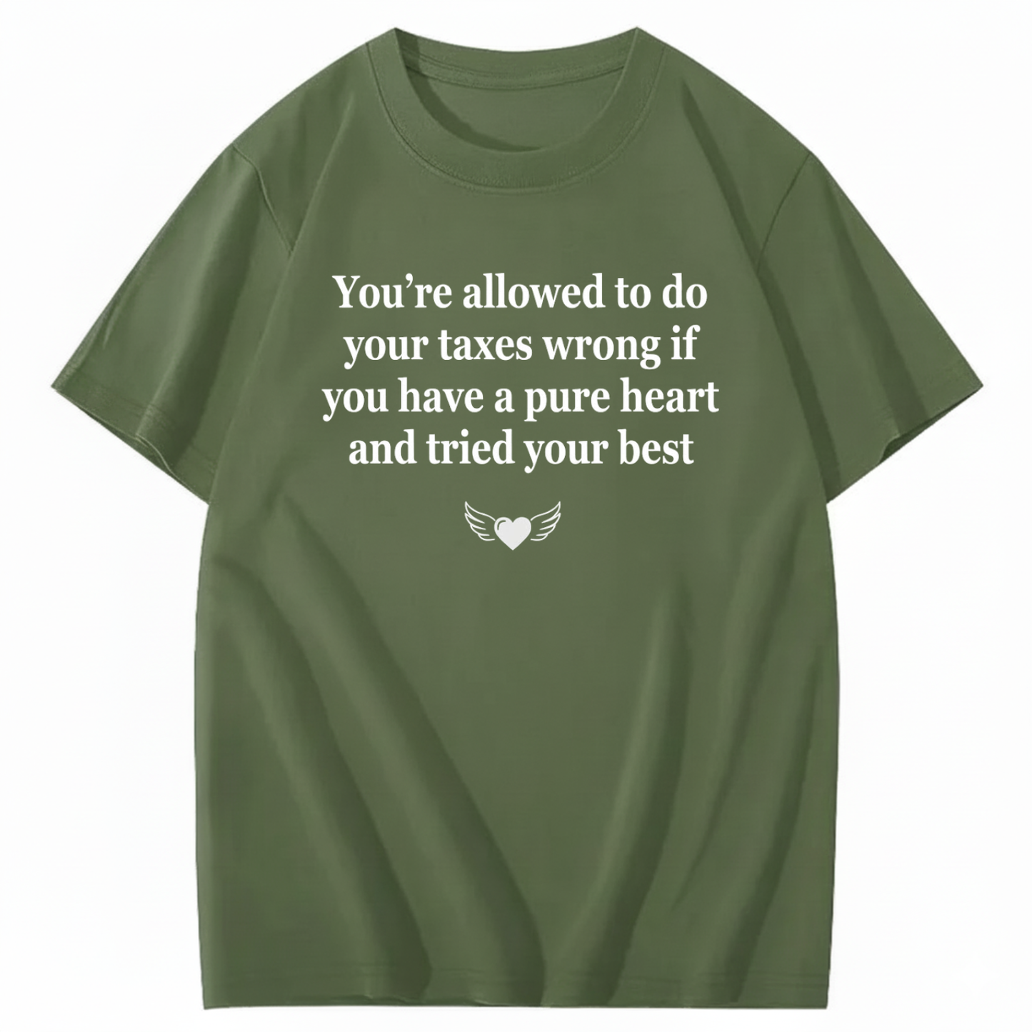 YOU’RE ALLOWED TO DO YOUR TAXES WRONG T - SHIRT (FRONT PRINT)