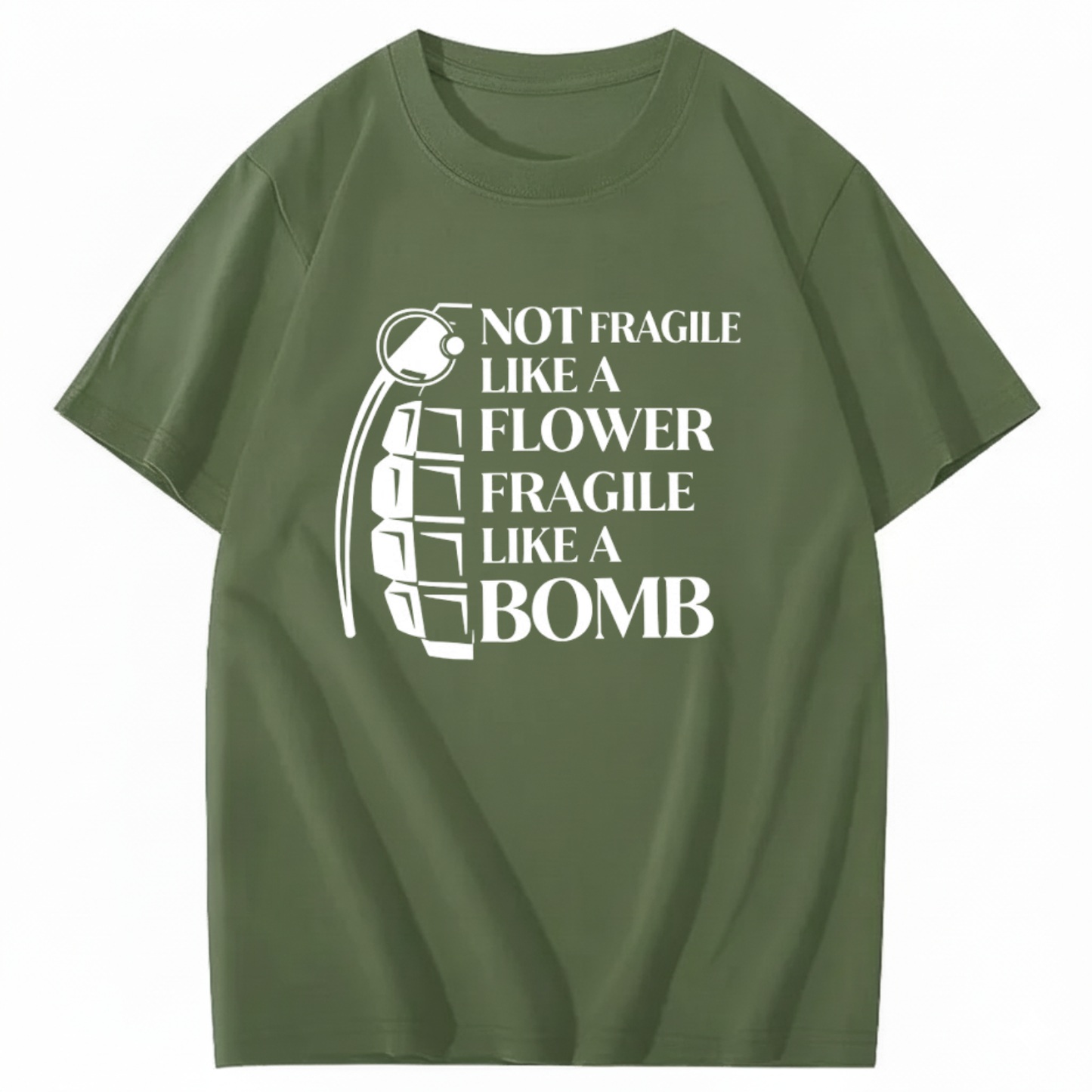 NOT FRAGILE LIKE A FLOWER FRAGILE LIKE A BOMB T - SHIRT (FRONT PRINT)