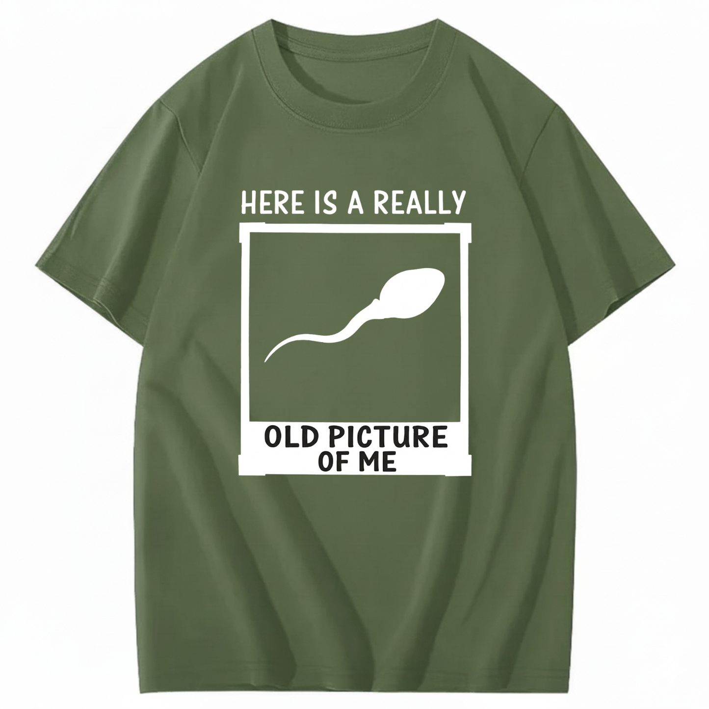 HERE IS A REALLY OLD PICTURE OF ME T - SHIRT (FRONT PRINT)