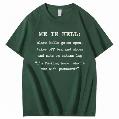 ME IN HELL T - SHIRT (FRONT PRINT)