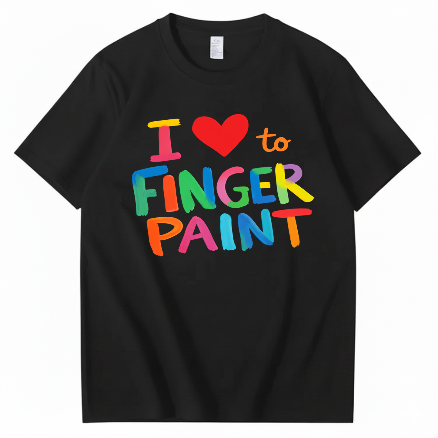 I LOVE TO FINGER PAINT T - SHIRT (FRONT PRINT)