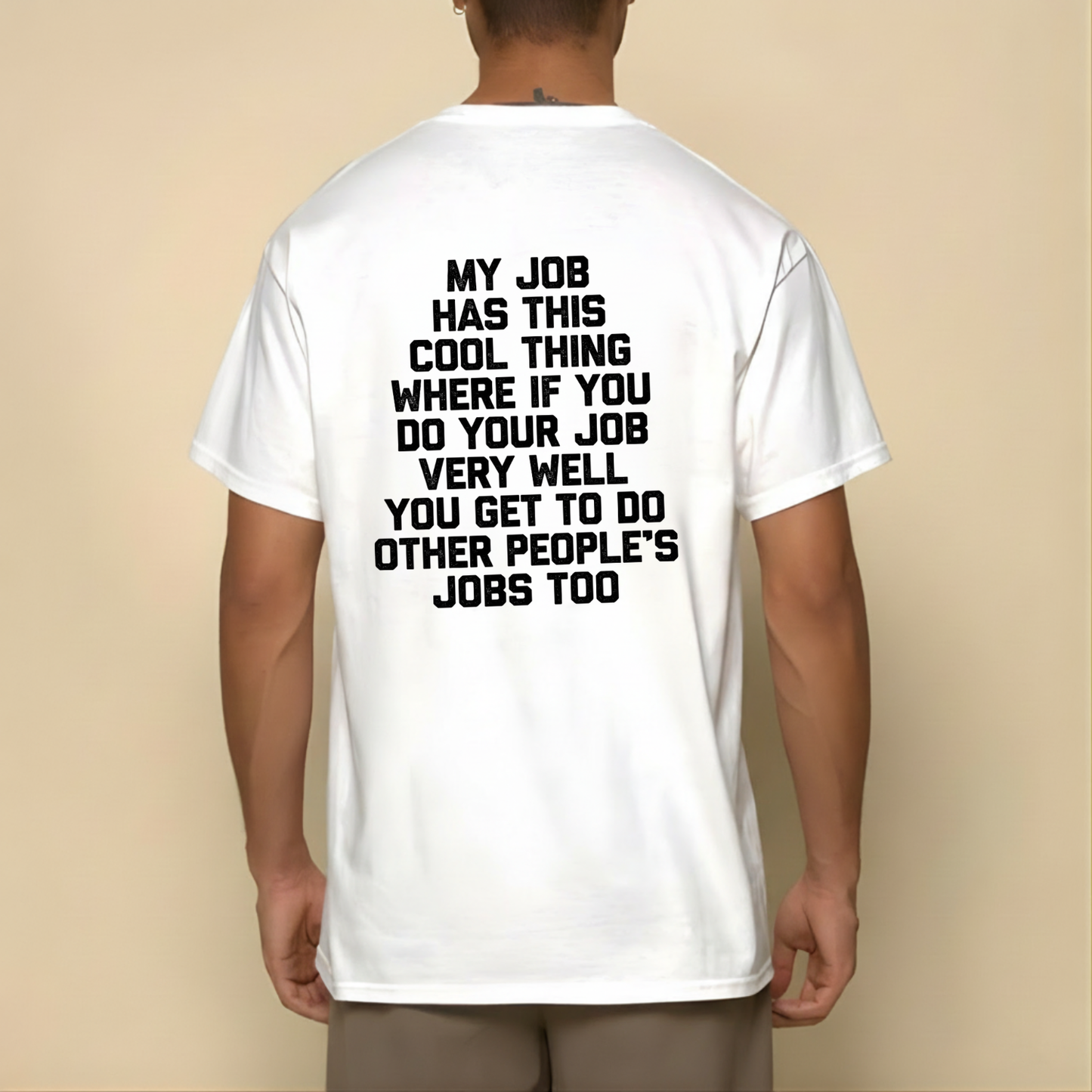 MY JOB HAS THIS COOL THING ... T- SHIRT (BACK PRINT)