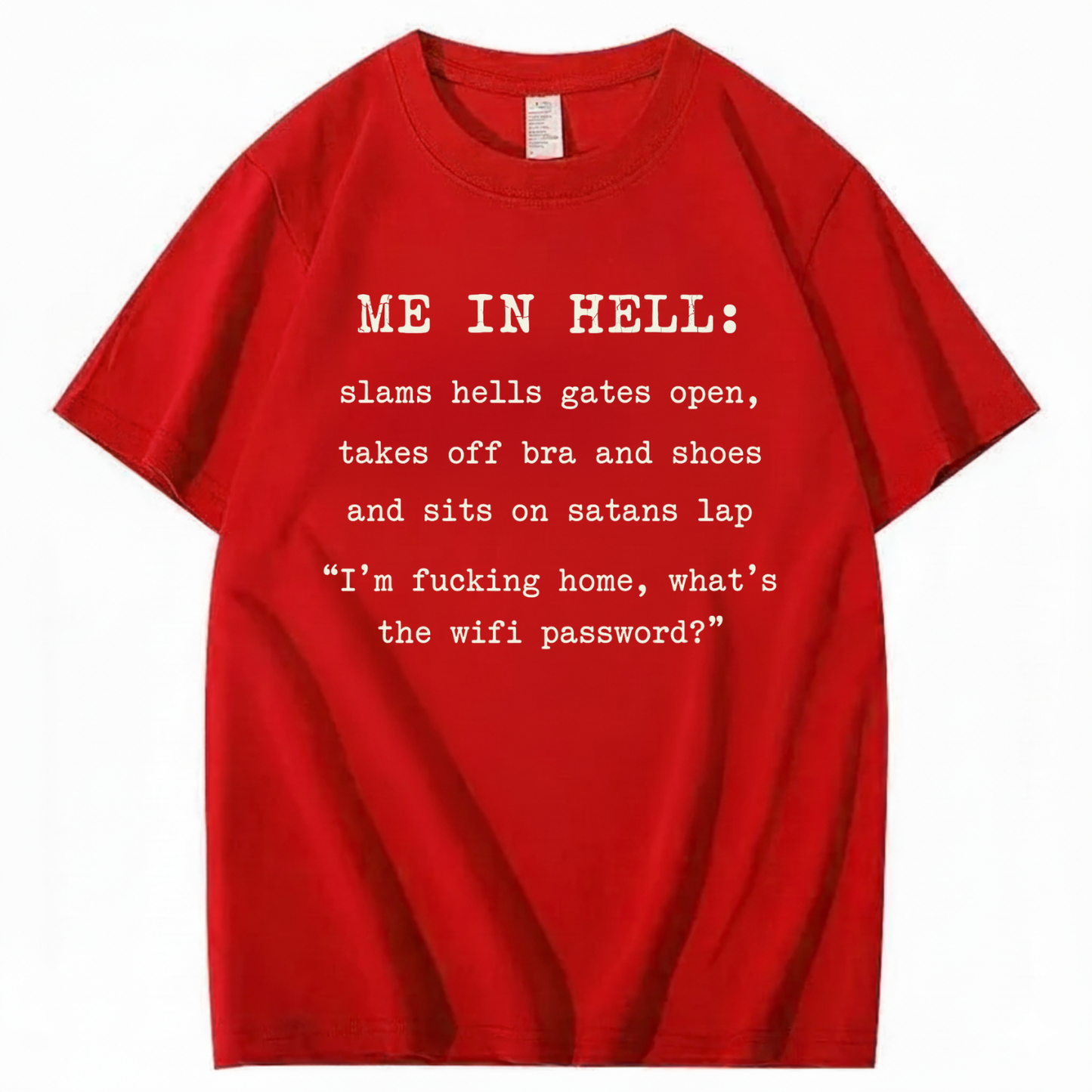 ME IN HELL T - SHIRT (FRONT PRINT)
