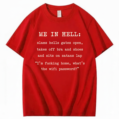 ME IN HELL T - SHIRT (FRONT PRINT)