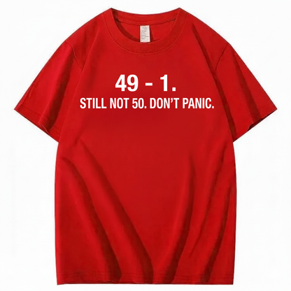 49 - 1. STILL NOT 50 T - SHIRT (FRONT PRINT)