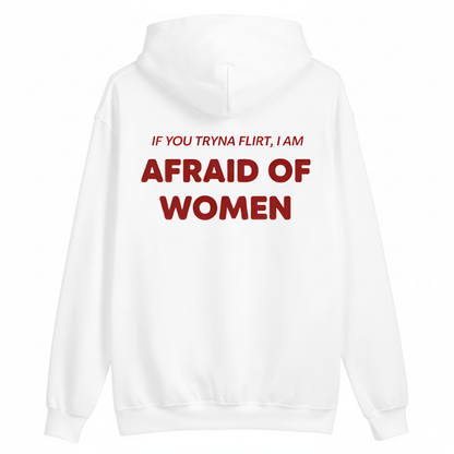 AFRAID OF WOMEN HOODIE