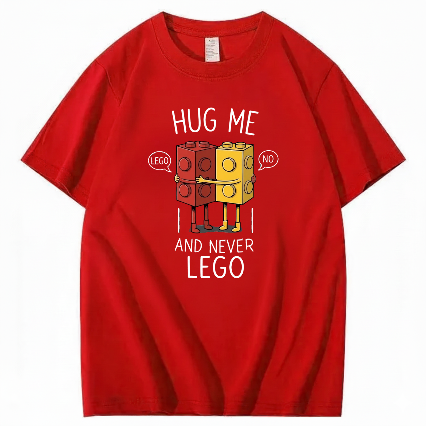 HUG ME AND NEVER LEGO T - SHIRT (FRONT PRINT)