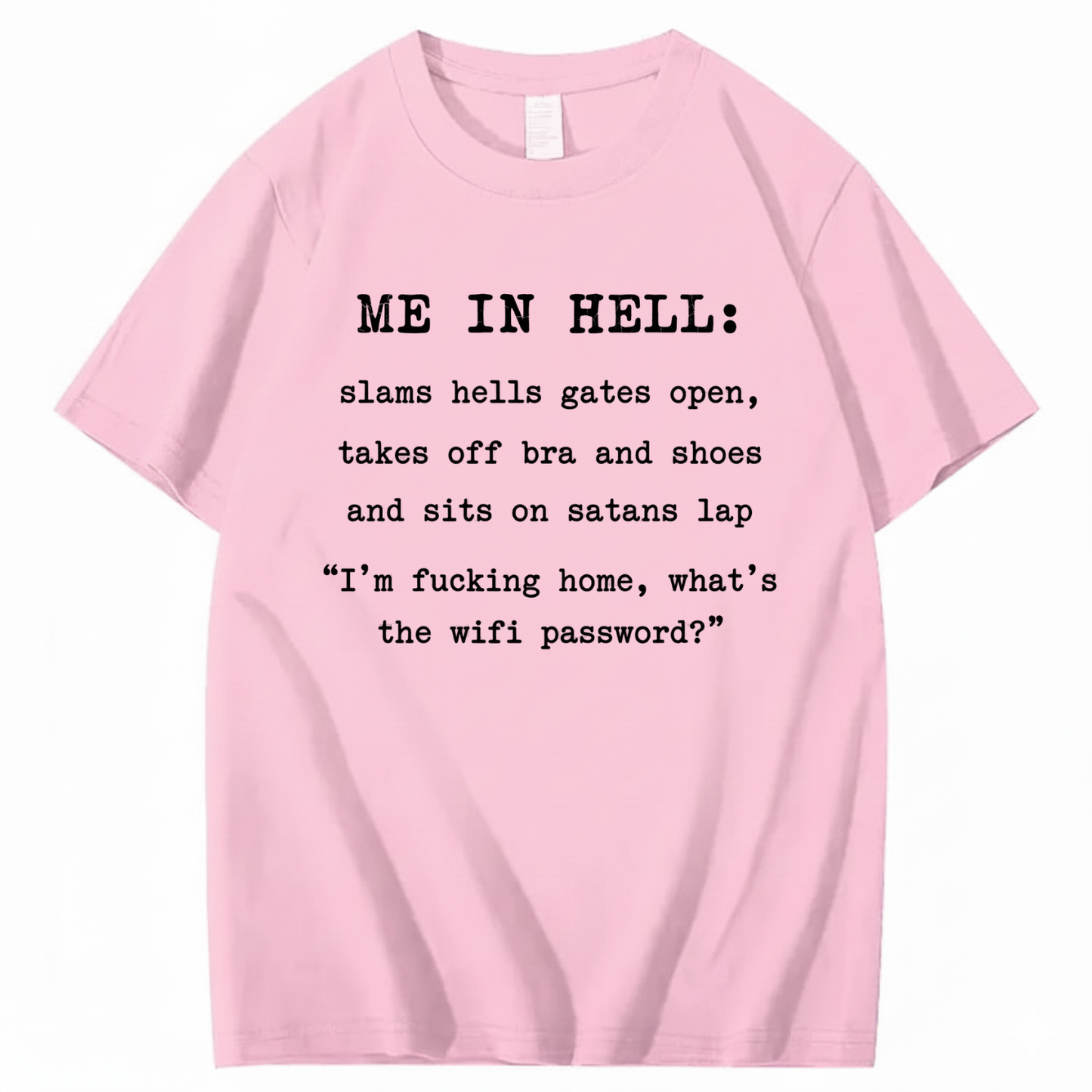 ME IN HELL T - SHIRT (FRONT PRINT)