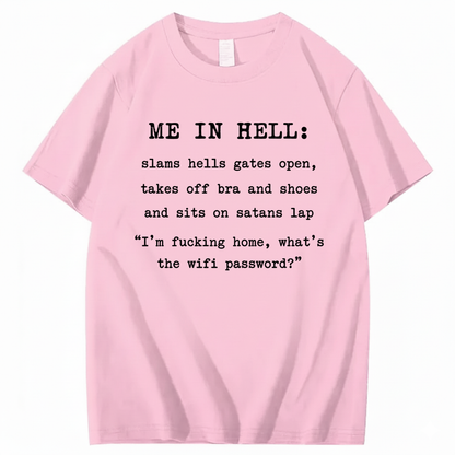 ME IN HELL T - SHIRT (FRONT PRINT)