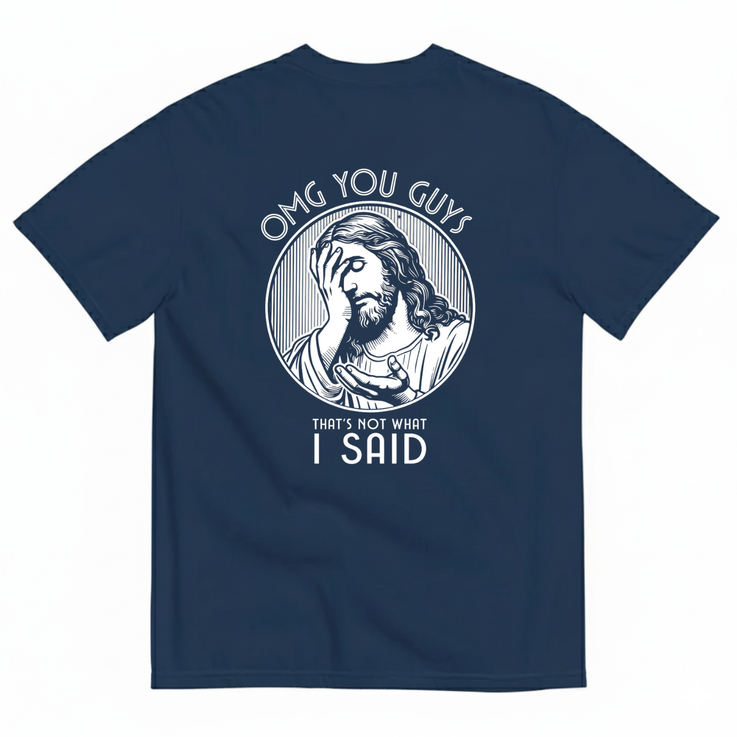 OMG MY GUYS THAT'S NOT WHAT I SAID T- SHIRT (BACK PRINT)