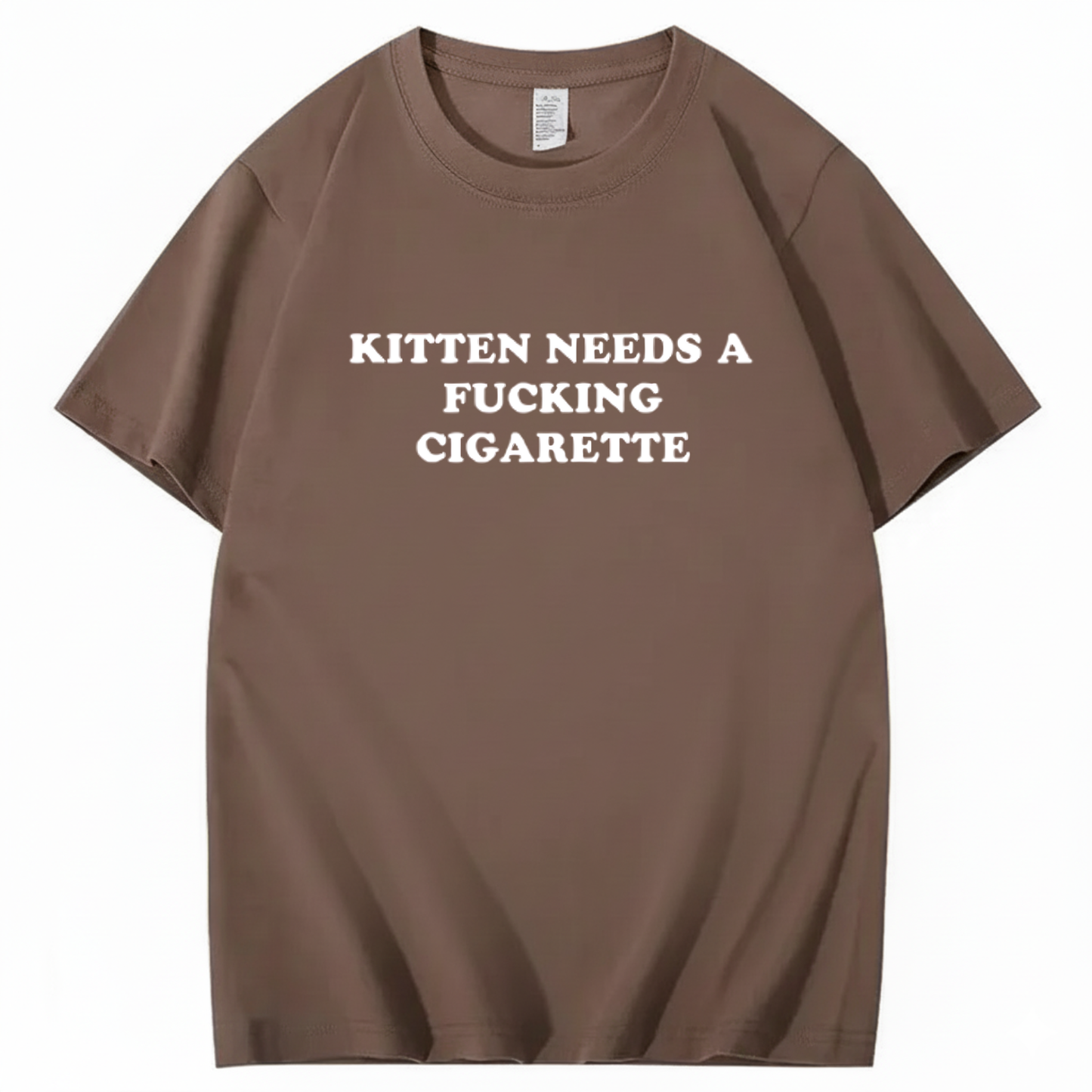 KITTEN NEEDS A FUCKING CIGARETTE T-Shirt