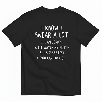 I KNOW I SWEAR A LOT T- SHIRT (BACK PRINT)