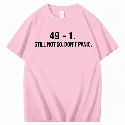 49 - 1. STILL NOT 50 T - SHIRT (FRONT PRINT)
