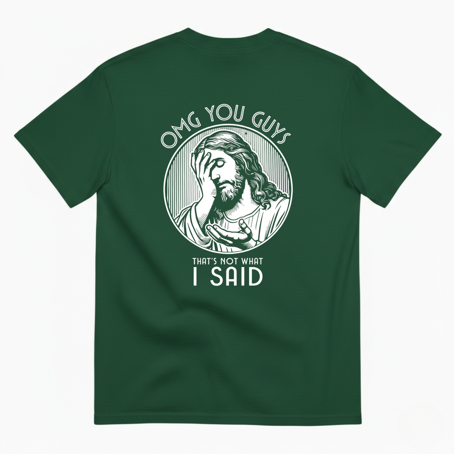 OMG MY GUYS THAT'S NOT WHAT I SAID T- SHIRT (BACK PRINT)