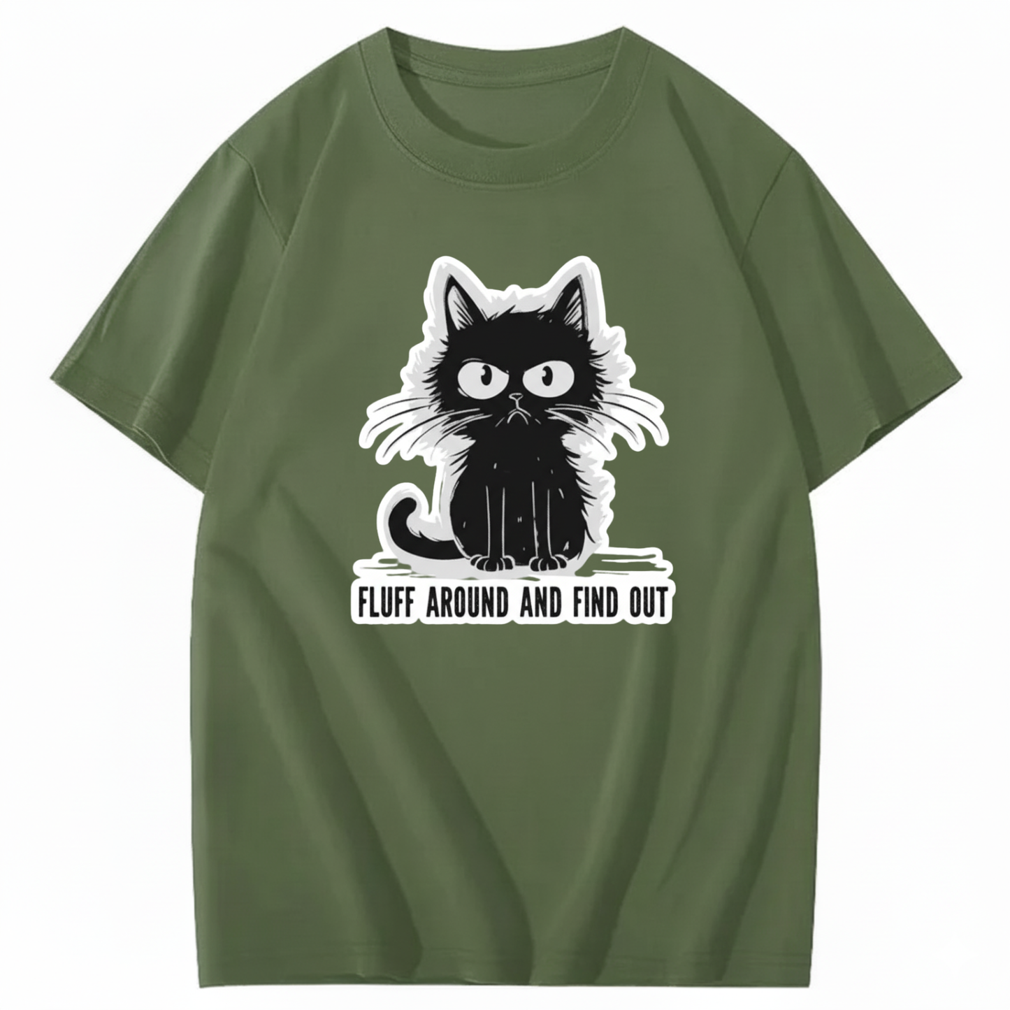 FLUFF AROUND AND FIND OUT T-Shirt