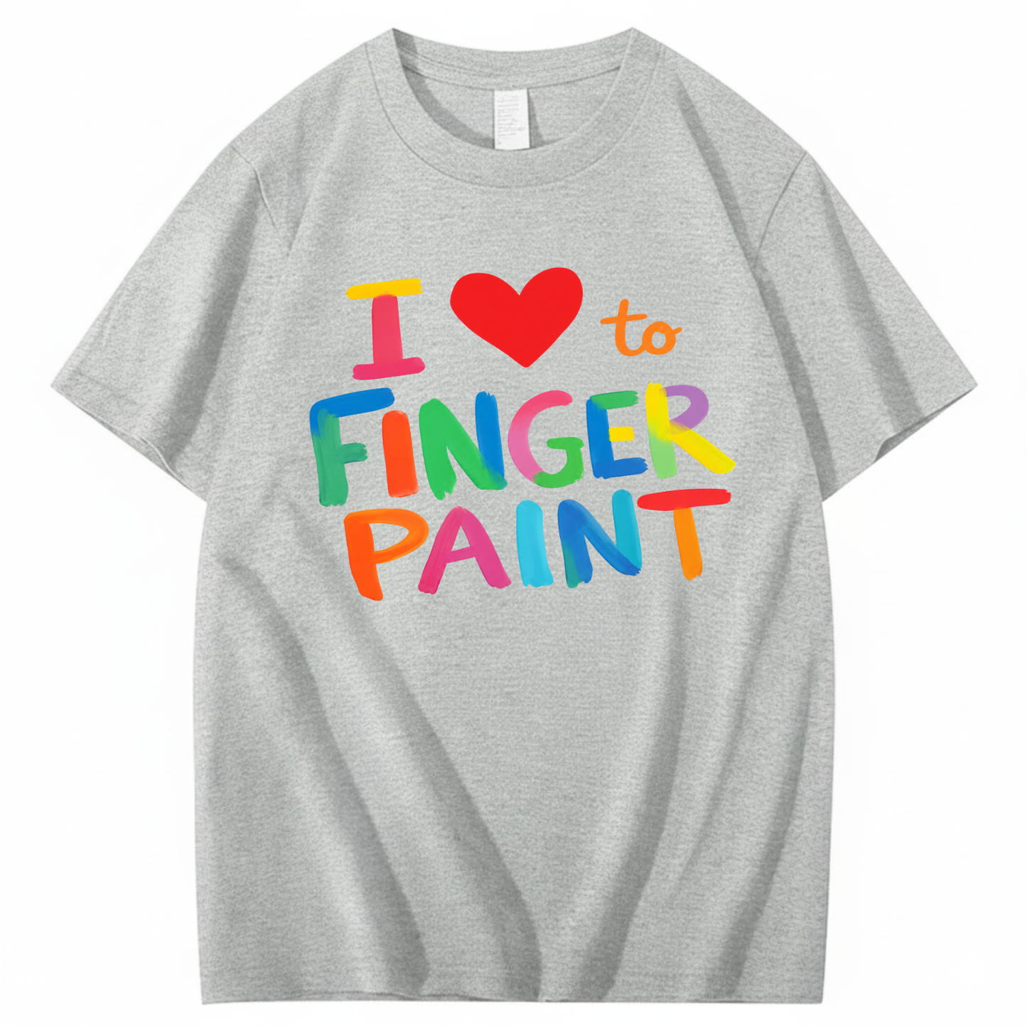 I LOVE TO FINGER PAINT T - SHIRT (FRONT PRINT)